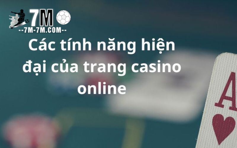 Những tính năng chỉ có tại casino online Những tính năng chỉ có tại casino online